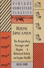 Horse Diseases - The Respiratory Passages and Organs - A Historical Article on Equine Health