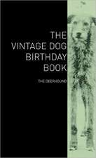 The Vintage Dog Birthday Book - The Deerhound