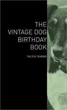 The Vintage Dog Birthday Book - The Fox Terrier