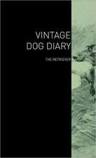 The Vintage Dog Diary - The Retriever