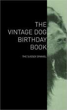 The Vintage Dog Birthday Book - The Sussex Spaniel