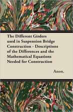 The Different Girders used in Suspension Bridge Construction - Descriptions of the Differences and the Mathematical Equations Needed for Construction