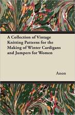 A Collection of Vintage Knitting Patterns for the Making of Winter Cardigans and Jumpers for Women