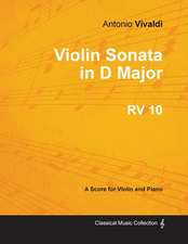 Violin Sonata in D Major RV 10 - For Violin and Piano