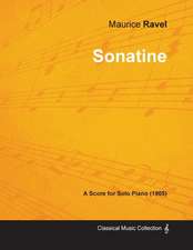 Sonatine - A Score for Solo Piano (1905)