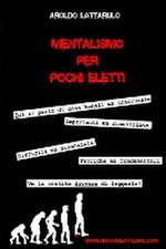 MENTALISMO PER POCHI ELETTI