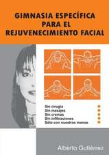 Gimnasia Especifica Para El Rejuvenecimiento Facial