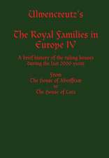 Ulwencreutz's the Royal Families in Europe IV