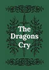 The Dragons Cry