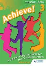 Achieve! Students Book 3: Student Book 3: An English Course for the Caribbean Learner