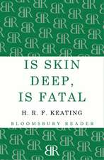 Is Skin Deep, Is Fatal