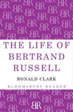 The Life of Bertrand Russell