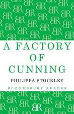 A Factory of Cunning