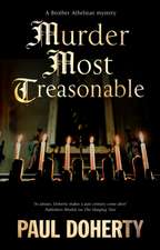 Doherty, P: Murder Most Treasonable