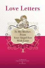 To My Mother, from Your Angel Son with Love