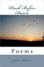 Dusk Before Dawn: Poems