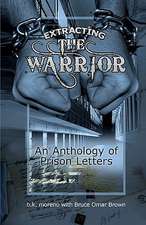 Extracting the Warrior: An Anthology of Prison Letters