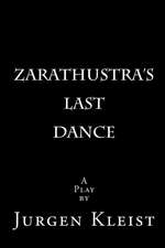 Zarathustra's Last Dance