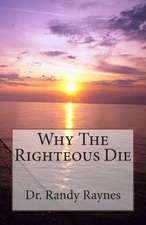 Why the Righteous Die: Full Color