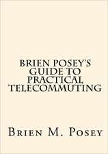 Brien Posey's Guide to Practical Telecommuting: The Secret of the Stolen Sapphire