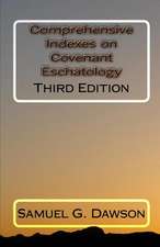 Comprehensive Indexes on Covenant Eschatology