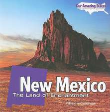 New Mexico: The Land of Enchantment