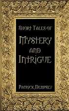 Short Tales of Mystery & Intrigue