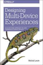 Designing Multi–Device Experiences