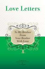 To My Brother, from Your Brother with Love