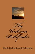 The Unborn Pathfinder: True Narratives of an Ohio Family