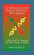 An Alternative Lorentz Invariant Relativistic Wave Equation: A New Tool for Analyzing the Wave Nature of Matter