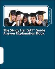 The Study Hall SAT Guide Answer Explanation Book: Companion to the Official SAT Study Guide