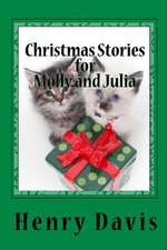 Christmas Stories for Molly and Julia: Stories with a Message for Children and Families