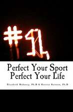 Perfect Your Sport Perfect Your Life: A Comedy in One Act