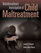 Multidisciplinary Investigation of Child Maltreatment