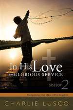 In His Love and Glorious Service