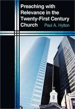 Preaching with Relevance in the Twenty-First Century Church