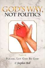 God's Way, Not Politics