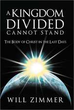 Zimmer, W: Kingdom Divided Cannot Stand
