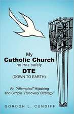 My Catholic Church Returns Safely Dte (Down to Earth)