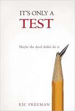 It's Only a Test