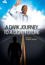 A Dark Journey to a Light Future