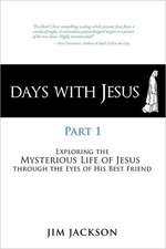 Days with Jesus Part 1