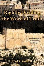 Rightly Dividing the Word of Truth