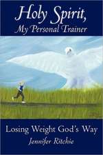 Holy Spirit, My Personal Trainer