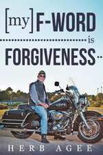 My F-Word Is Forgiveness