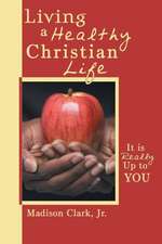 Living a Healthy Christian Life