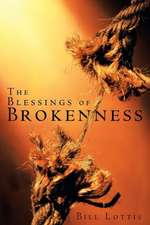 The Blessings of Brokenness