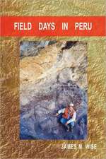 Field Days in Peru: Second Edition