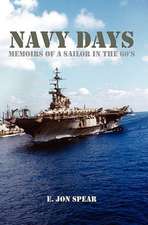 Navy Days: Memoirs of a Sailor in the 60's